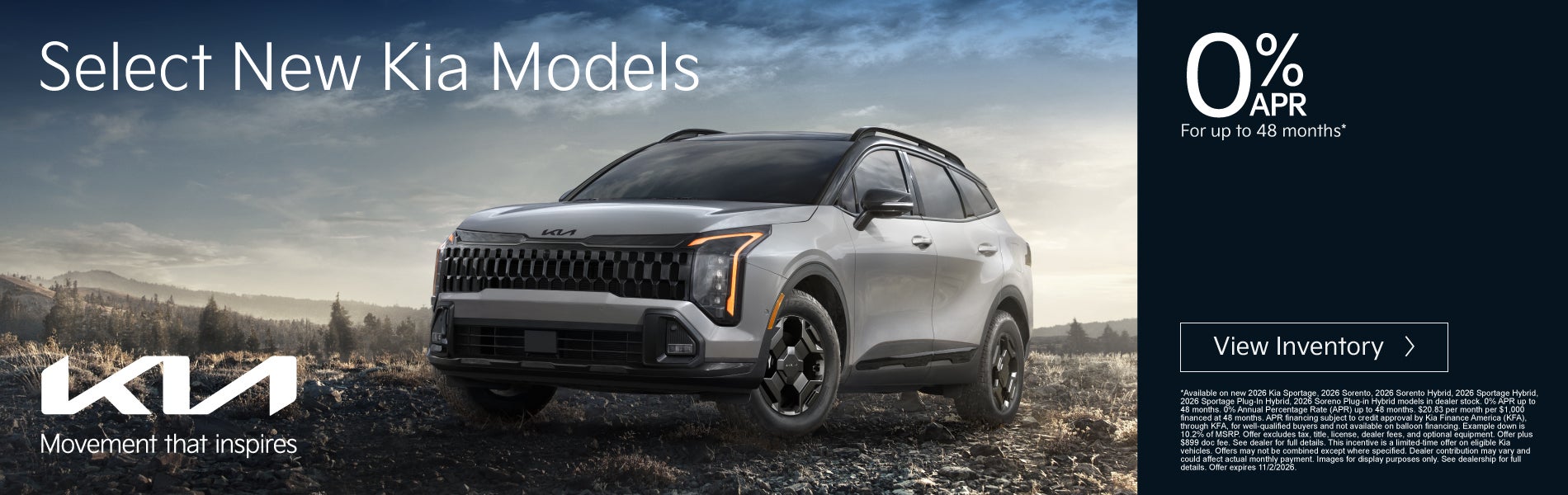 Select New Kia Models 	0% APR for up to 48 Months 